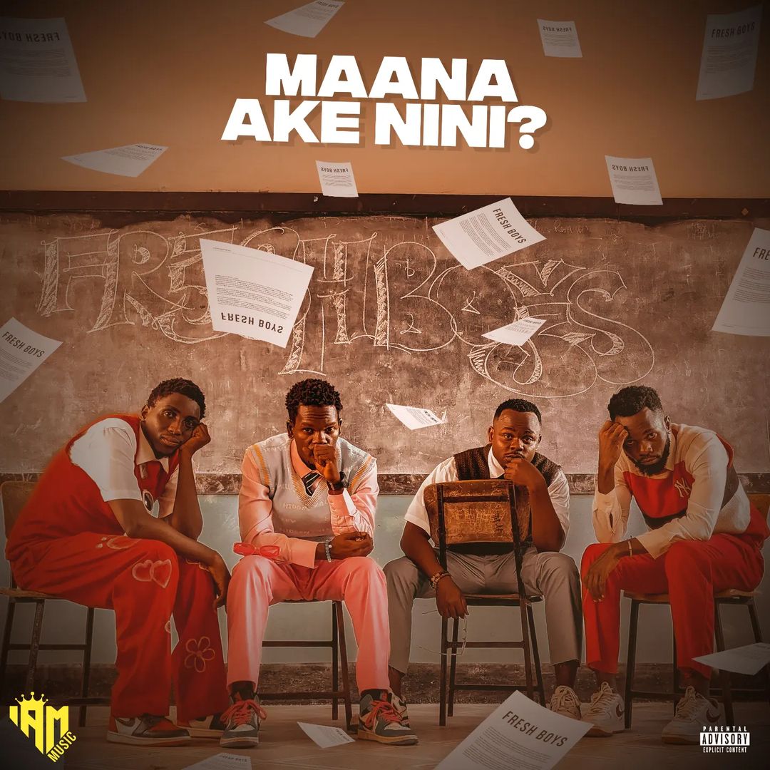 FreshBoys - Maana Ake Nini